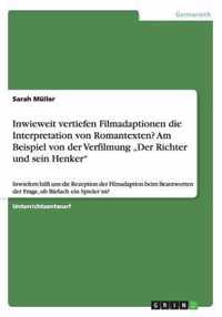 Inwieweit vertiefen Filmadaptionen die Interpretation von Romantexten? Am Beispiel von der Verfilmung "Der Richter und sein Henker"