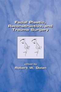 Facial Plastic, Reconstructive and Trauma Surgery