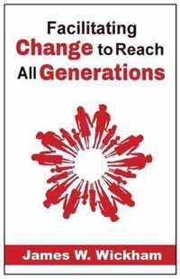 Facilitating Change to Reach All Generations