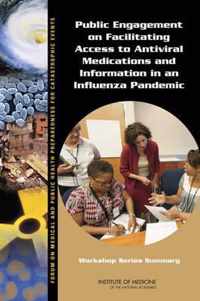 Public Engagement on Facilitating Access to Antiviral Medications and Information in an Influenza Pandemic