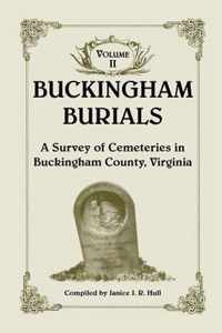 Buckingham Burials, a Survey of Cemeteries in Buckingham County, Virginia