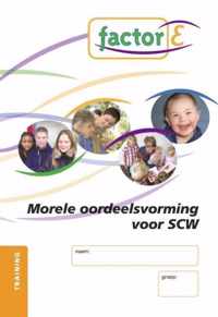 Factor-E - Morele oordeelsvorming voor SCW