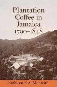 Plantation Coffee in Jamaica, 1790-1848