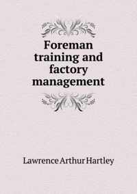 Foreman training and factory management