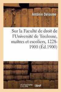Apercu Historique Sur La Faculte de Droit de l'Universite de Toulouse
