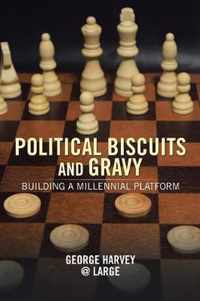 Political Biscuits and Gravy