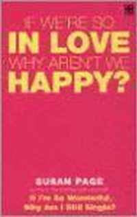 If We're So In Love, Why Aren't We Happy?