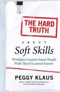 Hard Truth About Soft Skills