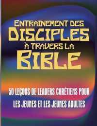 Entrainement des disciples a travers la Bible