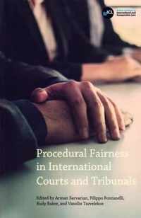 Procedural Fairness in International Courts and Tribunals