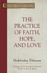 The Practice of Faith, Hope and Love