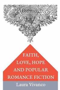 Faith, Love, Hope and Popular Romance Fiction