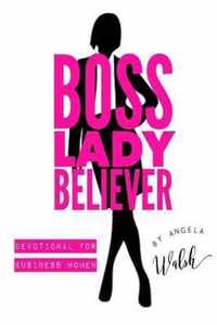 Boss Lady Believer