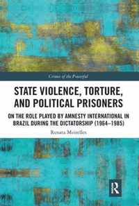 State Violence, Torture, and Political Prisoners