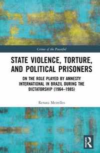 State Violence, Torture, and Political Prisoners