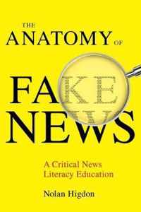 The Anatomy of Fake News  A Critical News Literacy Education