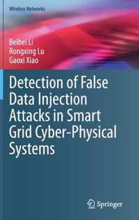 Detection of False Data Injection Attacks in Smart Grid Cyber-Physical Systems