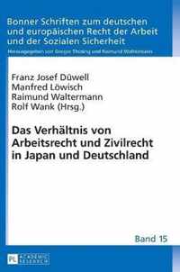 Das Verhaeltnis Von Arbeitsrecht Und Zivilrecht in Japan Und Deutschland