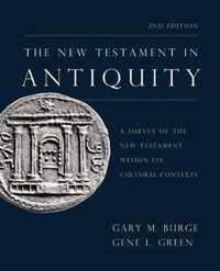 New Testament in Antiquity, 2nd Edition A Survey of the New Testament Within Its Cultural Contexts