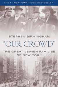 Our Crowd The Great Jewish Families of New York