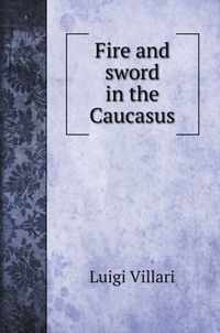 Fire and sword in the Caucasus