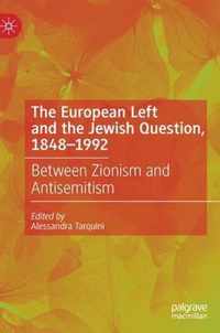 The European Left and the Jewish Question 1848 1992