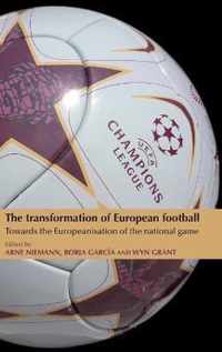 The Transformation of European Football