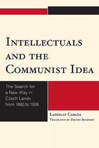 Intellectuals and the Communist Idea