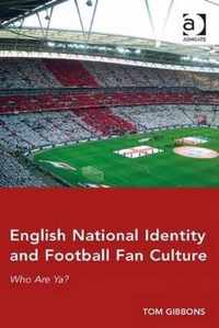 English National Identity and Football Fan Culture