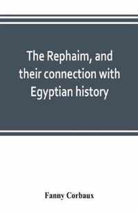 The Rephaim, and their connection with Egyptian history