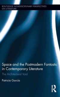 Space and the Postmodern Fantastic in Contemporary Literature