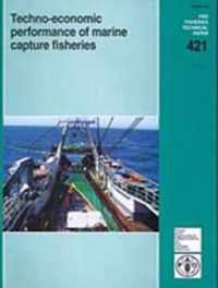 Techno-economic Performance of Marine Capture Fisheries (FAO Fisheries Technical Paper)