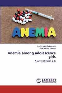 Anemia among adolescence girls