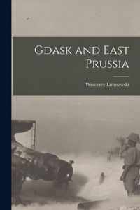 Gdask and East Prussia