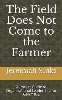 The Field Does Not Come to the Farmer