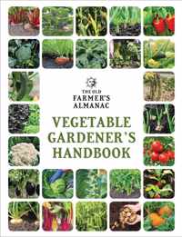 The Old Farmer&apos;s Almanac Vegetable Gardener&apos;s Handbook