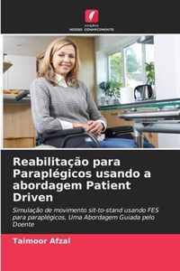 Reabilitacao para Paraplegicos usando a abordagem Patient Driven