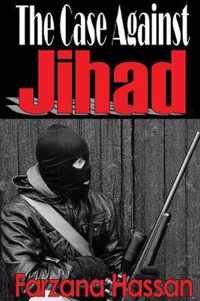 The Case Against Jihad