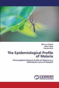 The Epidemiological Profile of Malaria