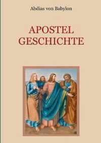 Apostelgeschichte - Leben und Taten der zwoelf Apostel Jesu Christi