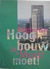 Hoogbouw moet! - High-rise is a must!