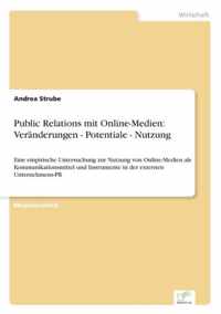Public Relations mit Online-Medien: Veranderungen - Potentiale - Nutzung