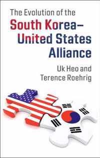 The Evolution of the South Koreaâ  United States Alliance