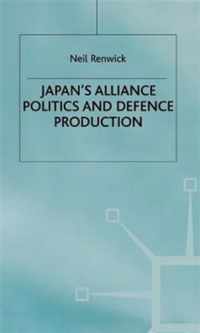 Japan's Alliance Politics and Defence Production