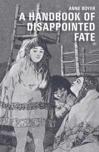 A Handbook of Disappointed Fate
