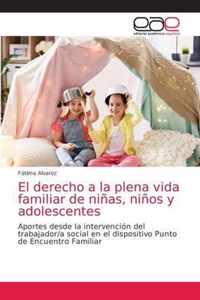 El derecho a la plena vida familiar de ninas, ninos y adolescentes