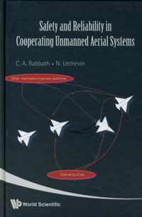 Safety And Reliability In Cooperating Unmanned Aerial Systems