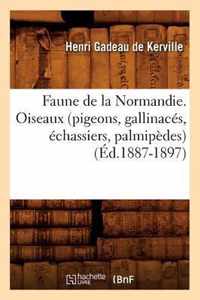 Faune de la Normandie. Oiseaux (Pigeons, Gallinaces, Echassiers, Palmipedes) (Ed.1887-1897)