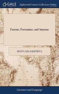 Faustus, Fortunatus, and Amyntas