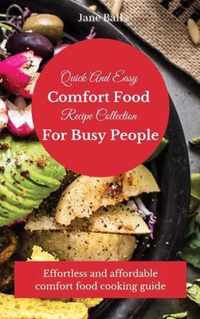 Quick And Easy Comfort Food Recipe Collection For Busy People